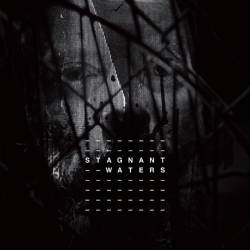 Stagnant Waters : Stagnant Waters